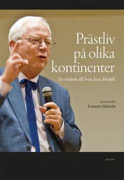 Prästliv på olika kontinenter : en vänbok till Sven Arne Flodell