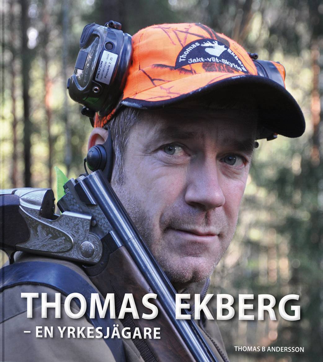 Thomas Ekberg : en yrkesjägare