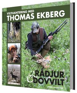 Vilthantering med Thomas Ekberg : råddjur & dovvilt