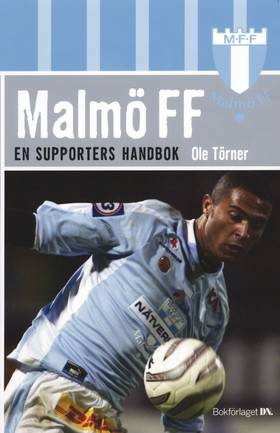 Malmö FF : en supporters handbok