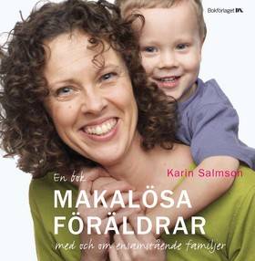 Makalösa föräldrar : en bok med och om ensamstående familjer