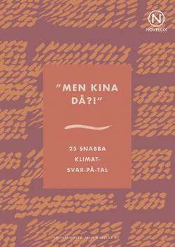 Men Kina då?! : 25 snabba klimat-svar-på-tal