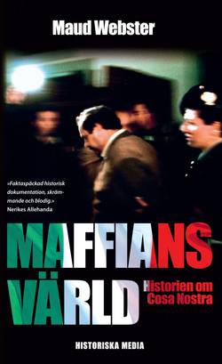 Maffians värld : historien om Cosa Nostra