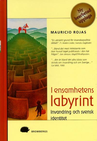 I ensamhetens labyrint  : Invandring och svensk identitet
