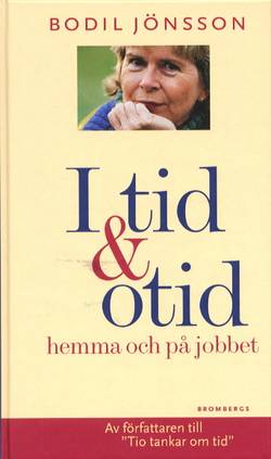 I tid och otid : hemma och på jobbet