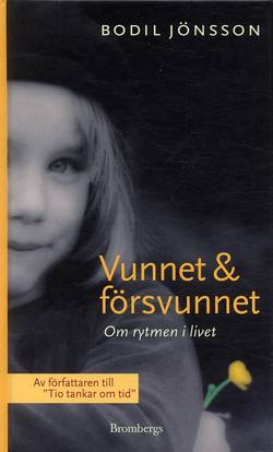 Vunnet och försvunnet : om rytmen i livet