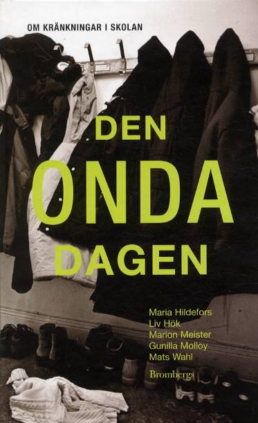 Den onda dagen : Om kränkningar i skolan