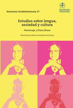 Estudios sobre lengua, sociedad y cultura : Homenaje a Diana Bravo