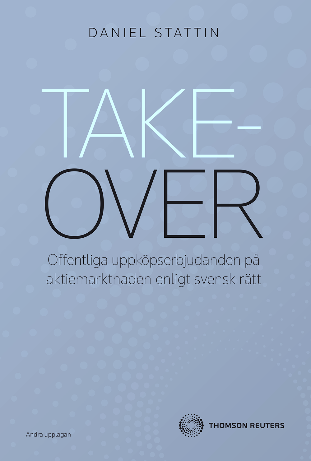 Takeover - offentliga uppköpserbjudanden på aktiemarknaden enligt svensk rä