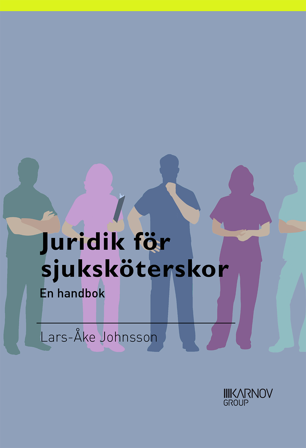 Juridik för sjuksköterskor en handbok