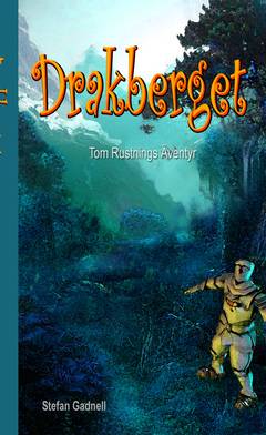 Drakberget : Tom Rustnings äventyr