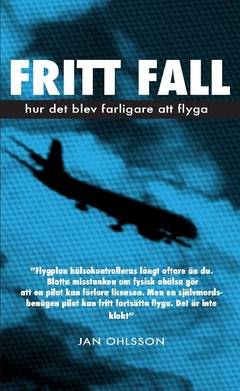 Fritt fall : hur det blev farligare att flyga