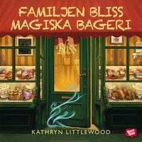 Familjen Bliss magiska bageri
