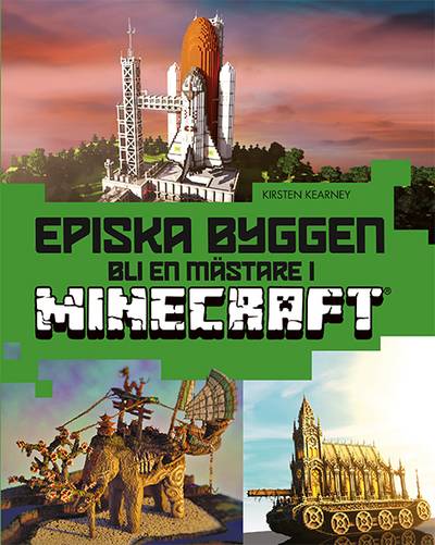 Episka byggen : bli en mästare i Minecraft