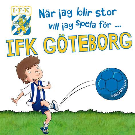 När jag blir stor vill jag spela för IFK Göteborg