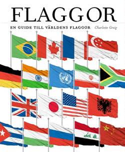 Flaggor : en guide till världens flaggor
