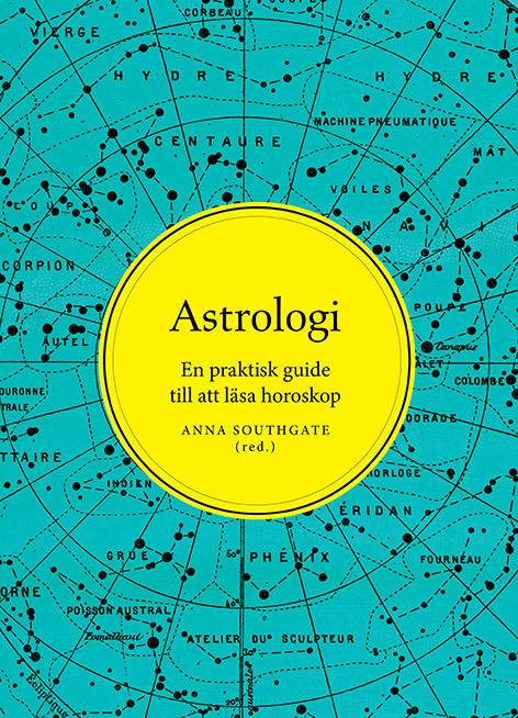 Astrologi : en praktisk guide till att läsa horoskop