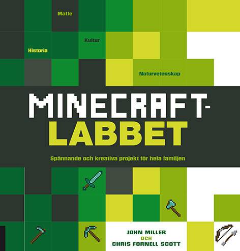 Minecraftlabbet : spännande och kreativa projekt för hela familjen