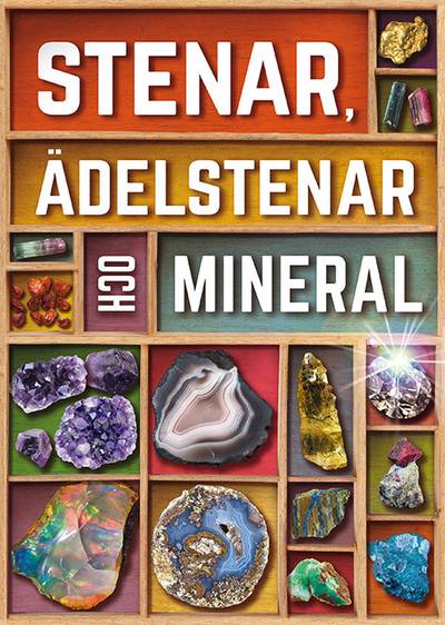 Stenar, ädelstenar och mineral