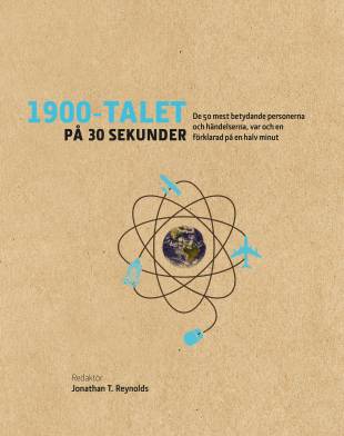 1900-talet på 30 sekunder : de 50 mest betydande personerna och händelserna, var och en förklarad på en halv minut