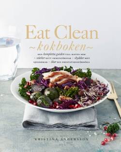 Eat Clean : kokboken