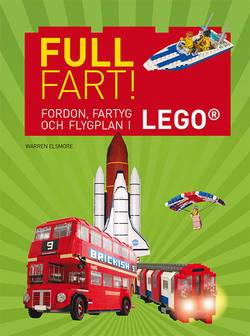 Full fart! : fordon, fartyg och flygplan i Lego