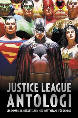 Justice League antologi : världens främsta superhjälteteam