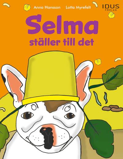 Selma ställer till det