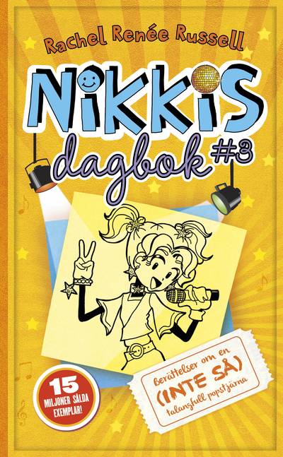 Nikkis dagbok #3 : berättelser om en (inte så) talangfull popstjärna