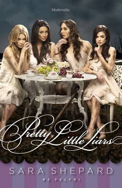 Pretty Little Liars. Felfri