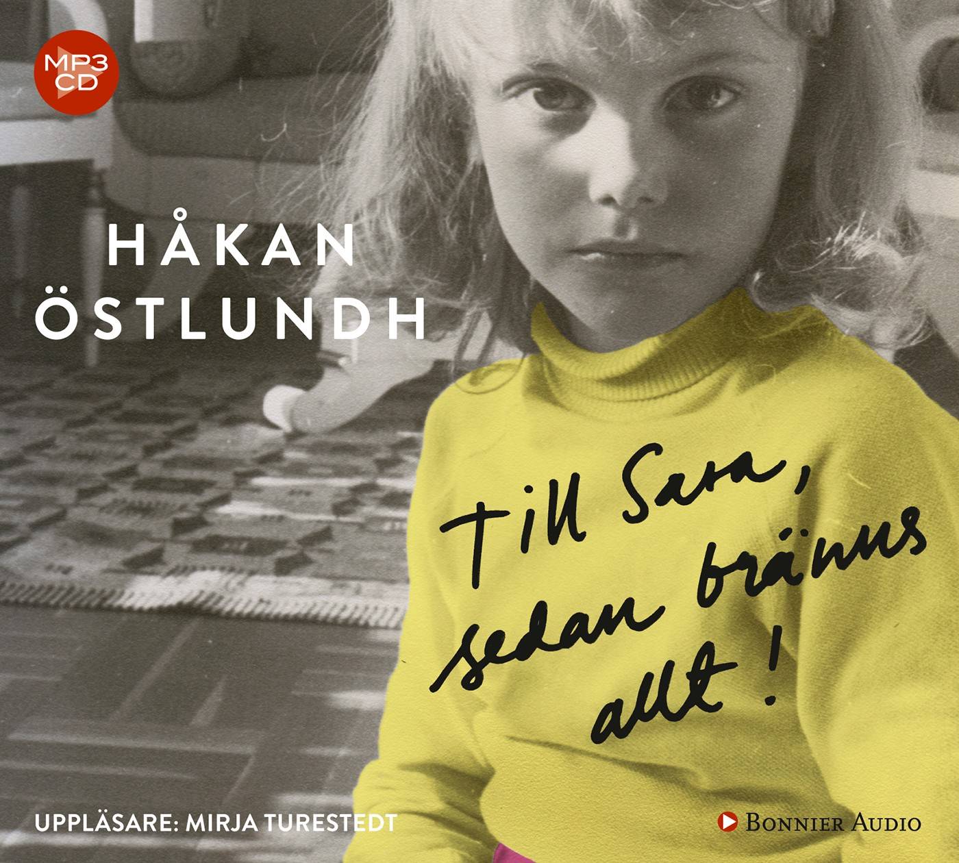 Till Sara, sedan bränns allt!