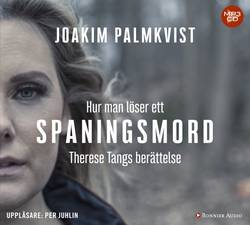 Hur man löser ett spaningsmord : Therese Tangs berättelse