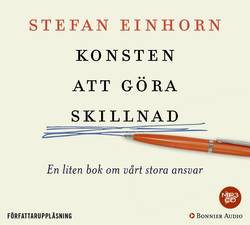 Konsten att göra skillnad : en liten bok om vårt stora ansvar