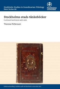 Stockholms stads tänkeböcker : funktionell texthistoria 1476–1626