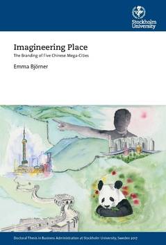 Imagineering place : the branding of five Chinese mega-cities