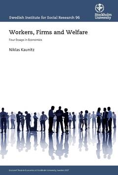 Workers, Firms and Welfare : Four Essays in Economics