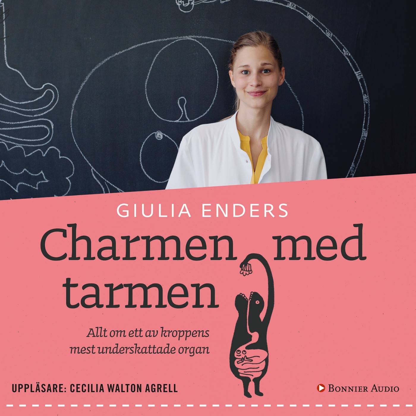 Charmen med tarmen : allt om ett av kroppens mest underskattade organ