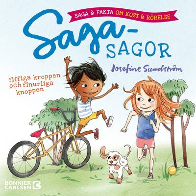 Fiffiga kroppen och finurliga knoppen - saga och fakta om kost och rörelse