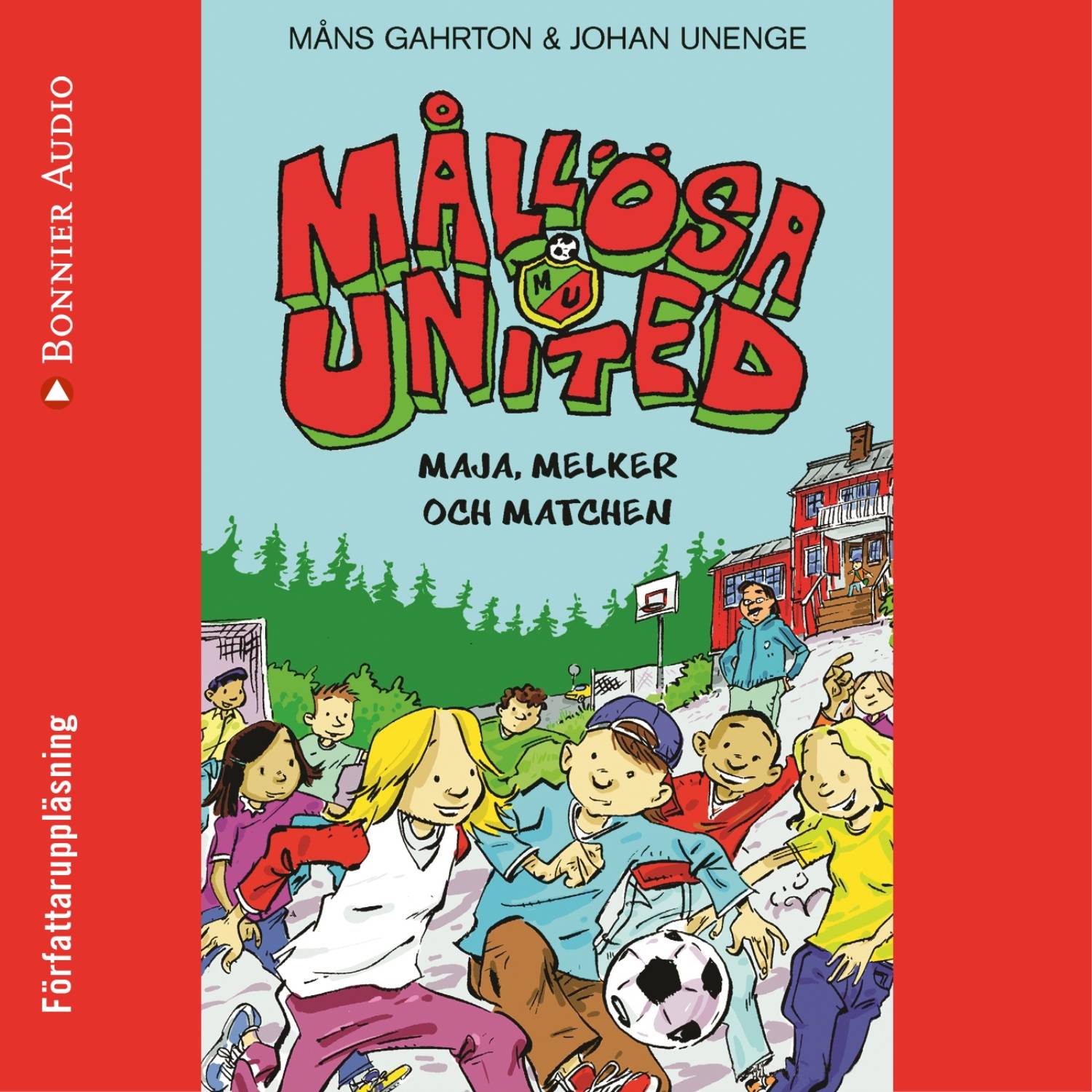 Mållösa United. Maja, Melker och matchen