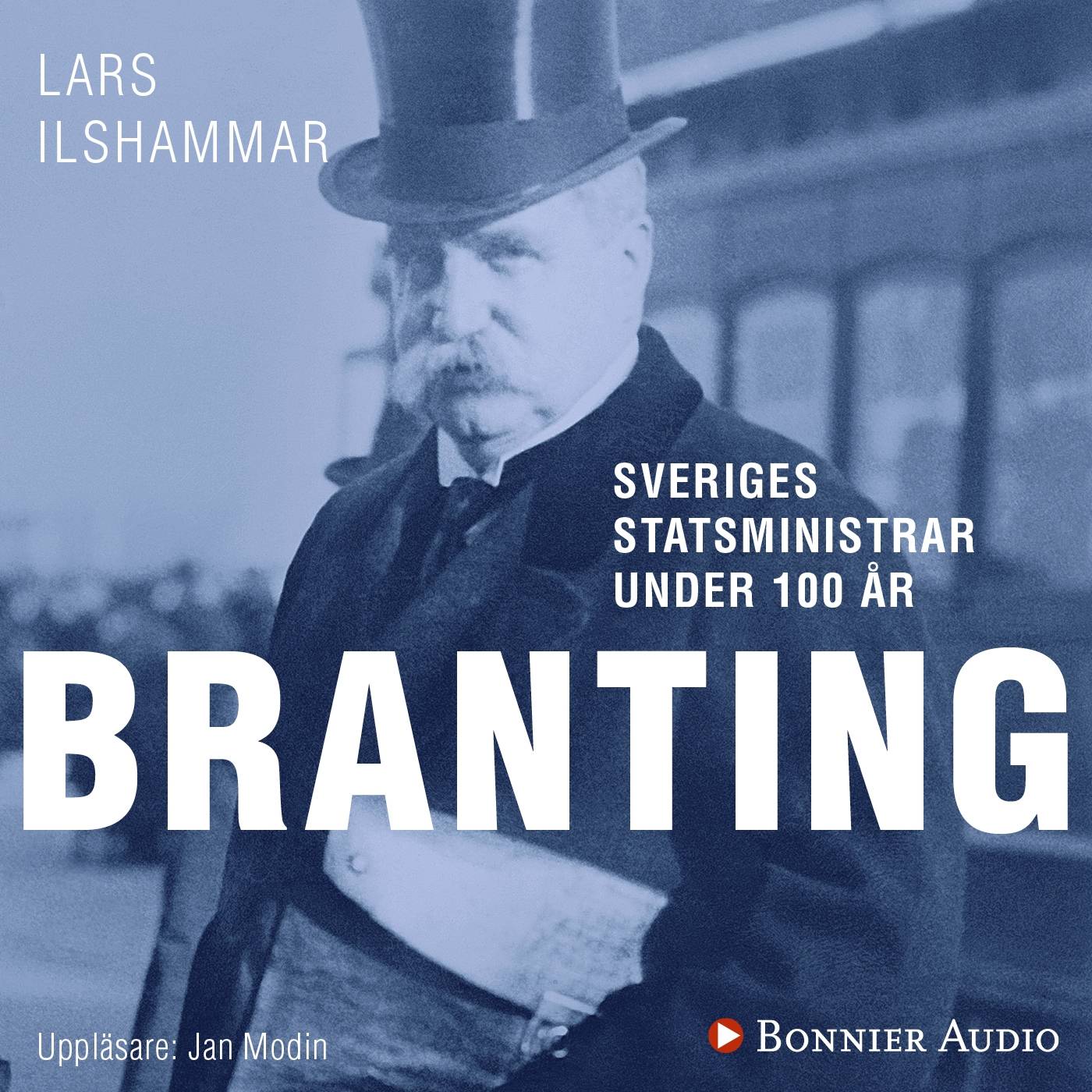 Sveriges statsministrar under 100 år : Hjalmar Branting