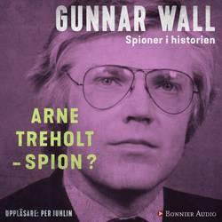 Arne Treholt - spion?