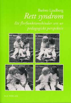 Rett syndrom : ett flerfunktionshinder sett ur pedagogiskt perspektiv