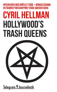 Hollywood’s trash queens : intervjuer med Mötley Crüe