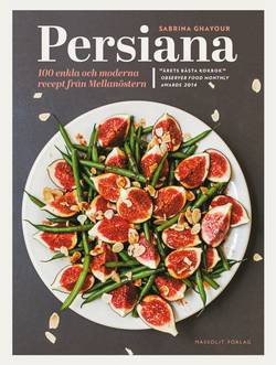 Persiana : 100 enkla och moderna recept från Mellanöstern
