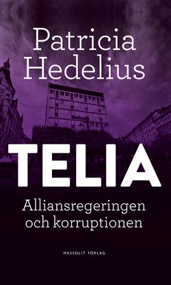 Telia : alliansregeringen och korruptionen