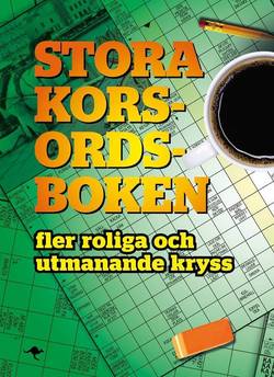 Stora korsordsboken : fler roliga och utmanande kryss