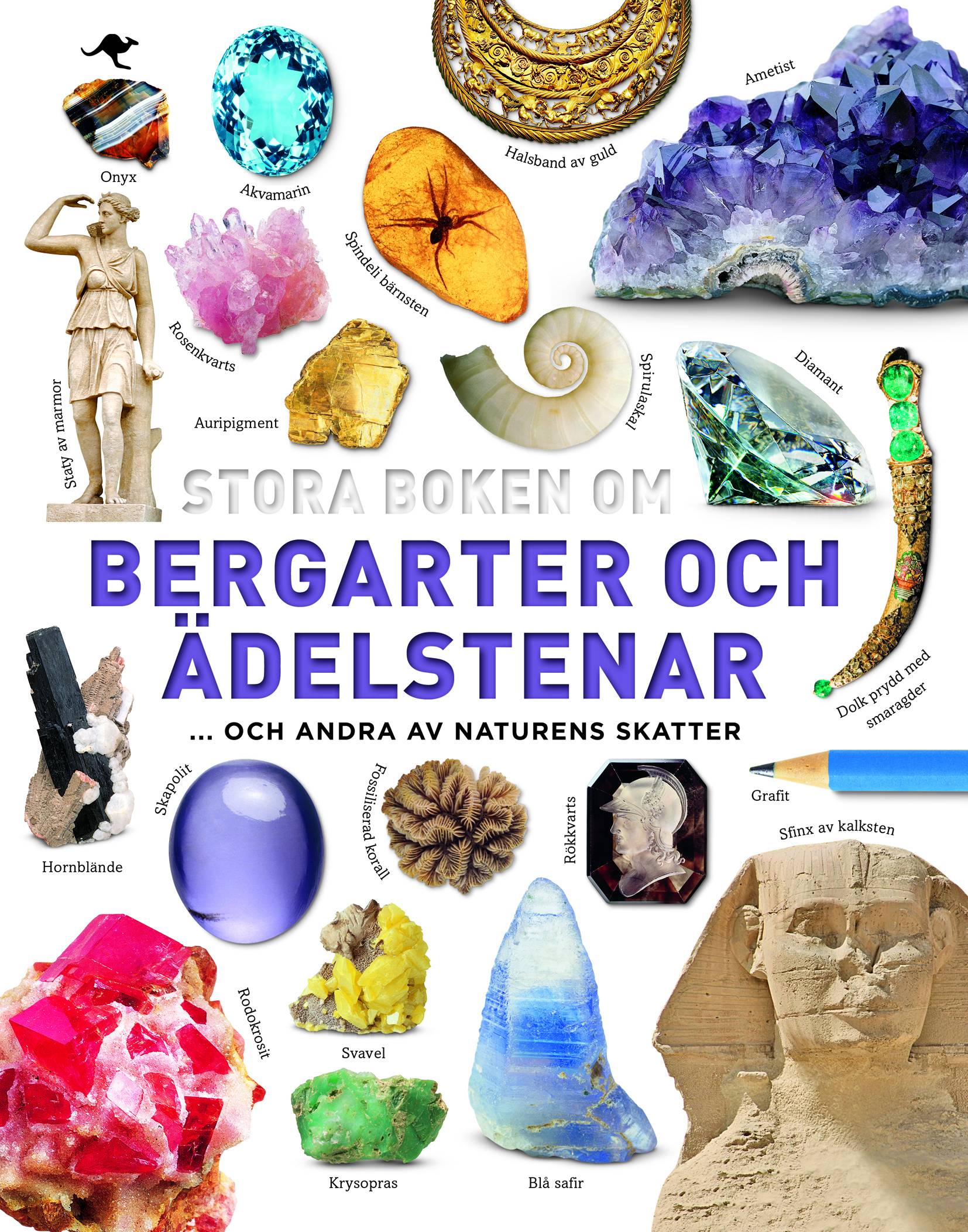 Stora boken om bergarter och ädelstenar : och andra av naturens skatter