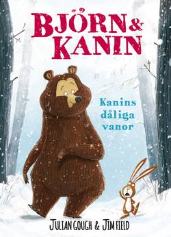 Björn och Kanin. Kanins dåliga vanor