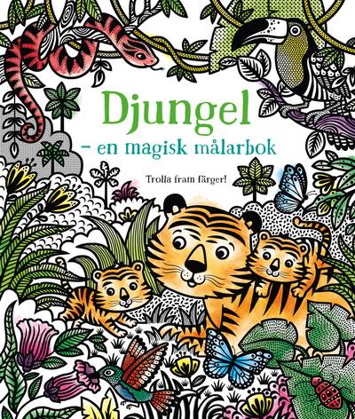 Djungel : en magisk målarbok