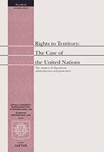 Rights to territory: the case of the United Nations : the matters of disposition, administration an possession